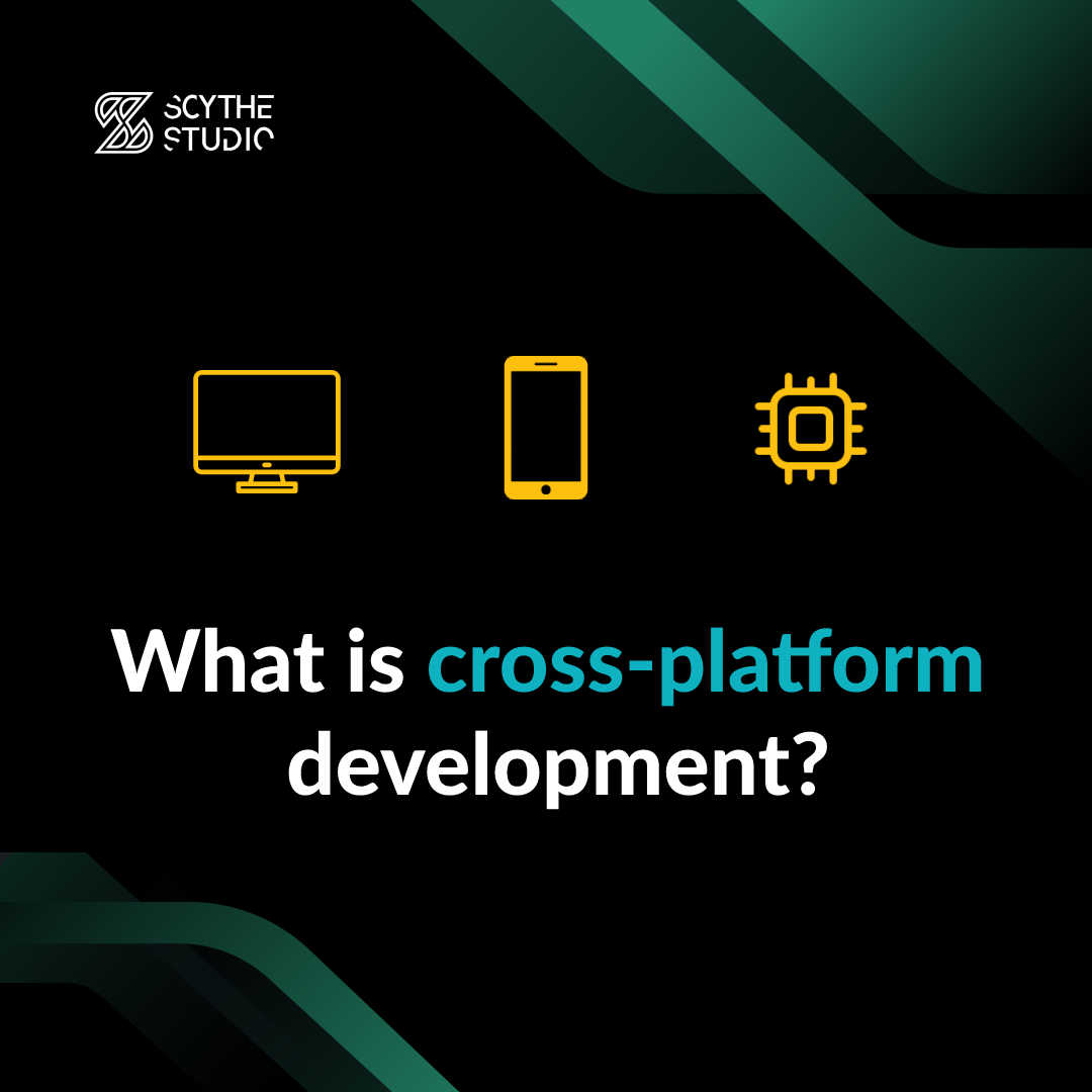 What is cross platform development scythe studio blog