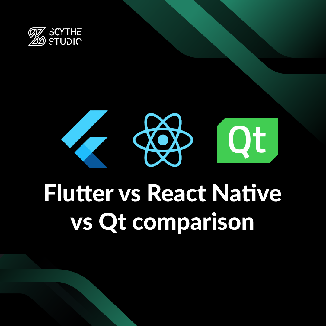 Scythe Studio - Flutter vs React Native vs Qt in 2022