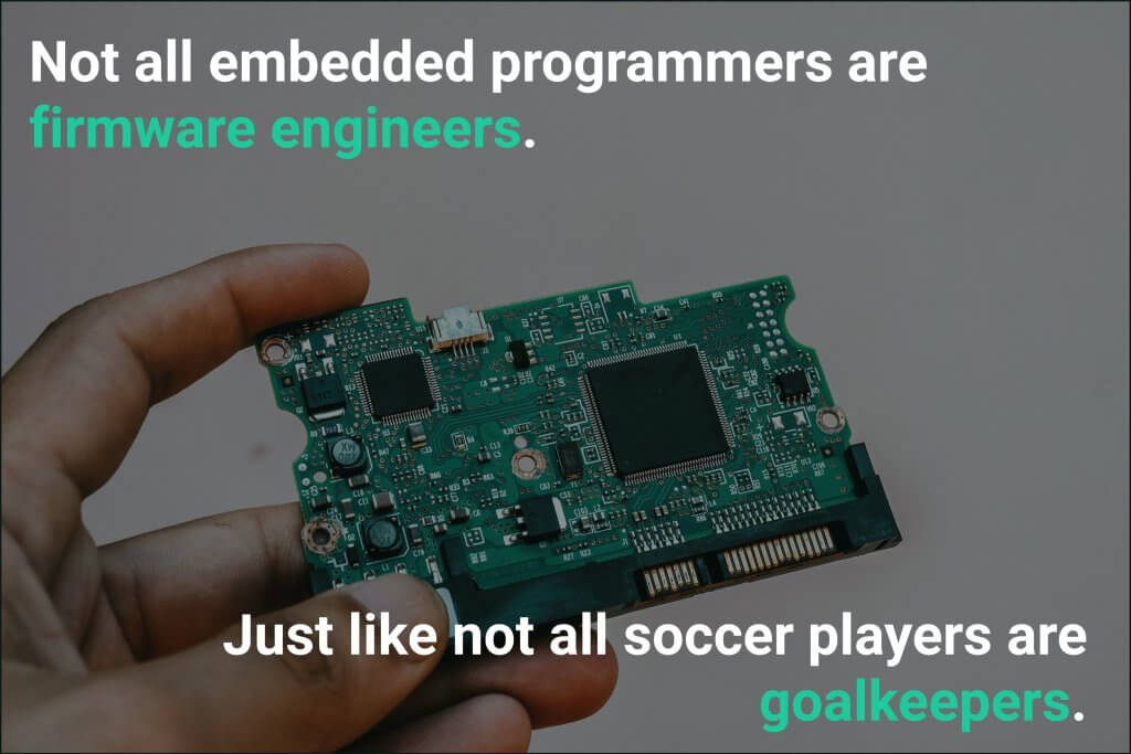 Embedded Software vs. Firmware