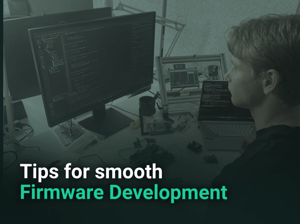 Tips for smooth Firmware Development