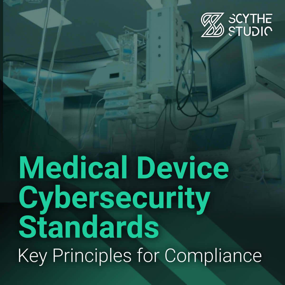 Medical Device Cybersecurity Standards: Key Principles for Compliance ...